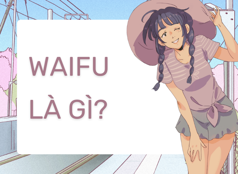 waifu là gì