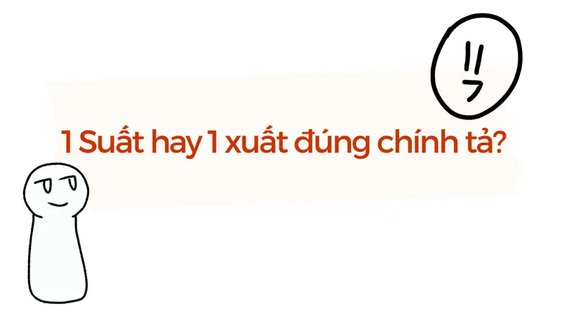1 xuất hay 1 suất đúng chính tả