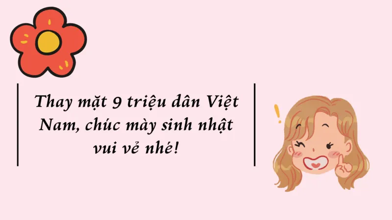 Caption, stt, lời chúc sinh nhật bạn thân lầy lội ngắn gọn