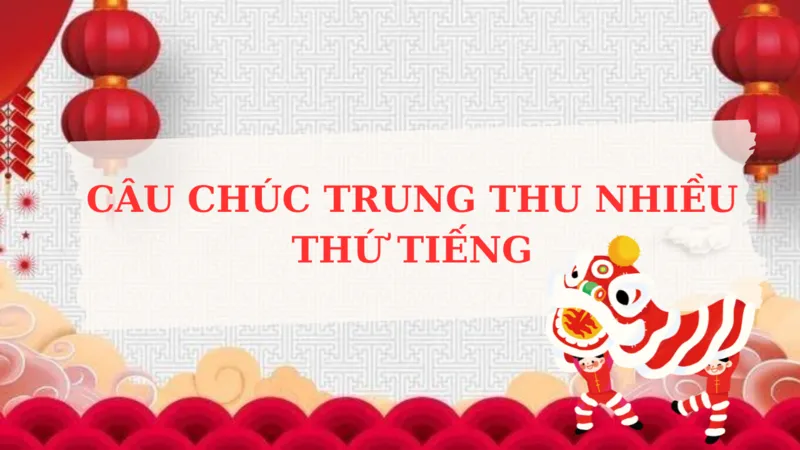 Câu chúc trung thu nhiều thứ tiếng