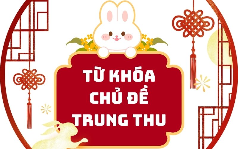 Đâu là các từ khóa chủ đề Trung Thu trên Canva đang được quan tâm?