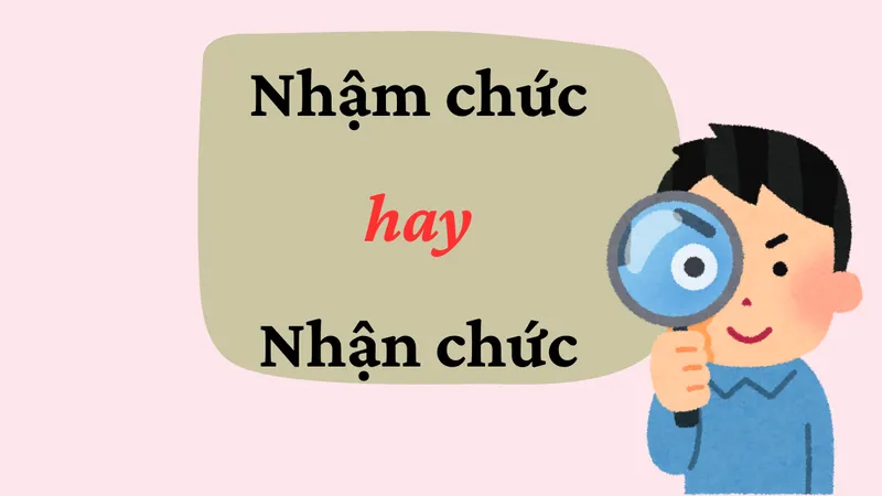Nhậm chức hay nhận chức đúng chính tả