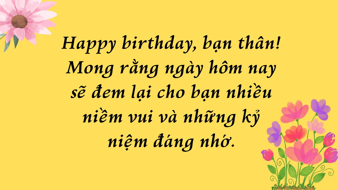 Stt chúc mừng sinh nhật bạn thân ngắn, ý nghĩa