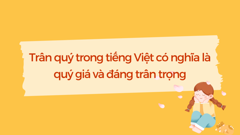 Trân quý nghĩa là gì