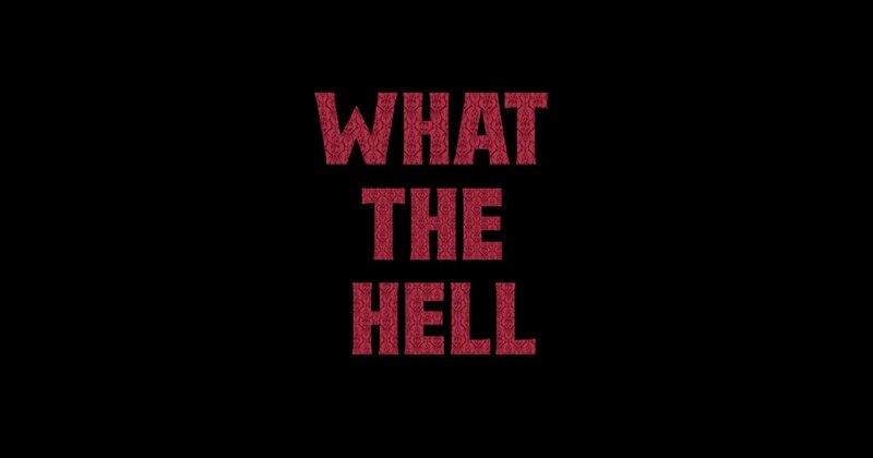 What the hell là gì