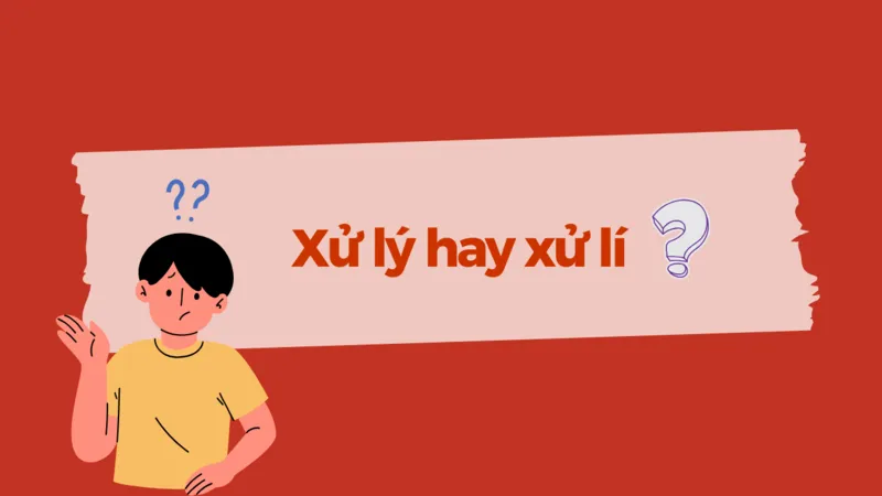 Xử lý hay xử lí