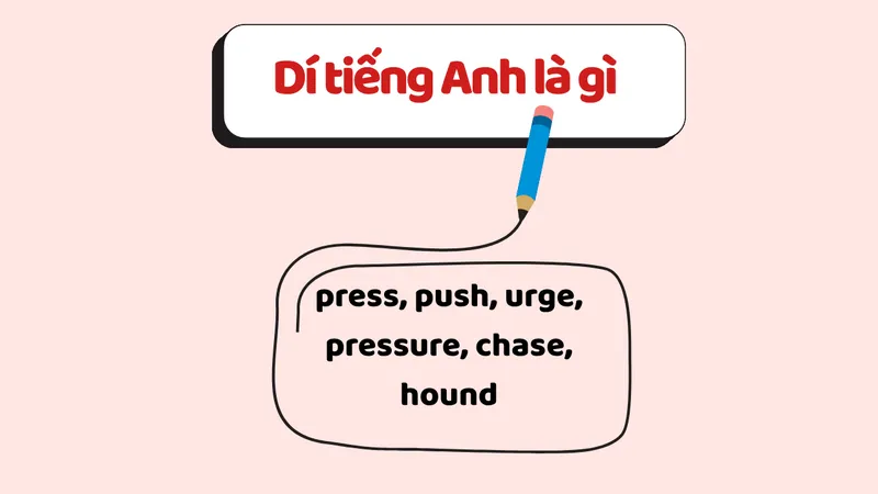Dí tiếng Anh là gì