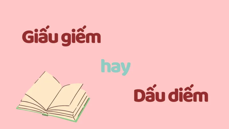 Giấu giếm hay dấu diếm đúng chính tả